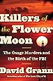 Killers of the Flower Moon: The Osage Murders and the Birth of the FBI