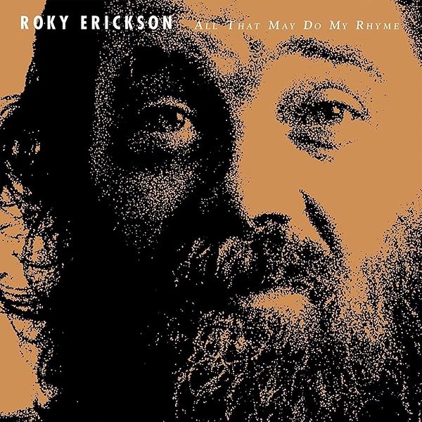 May The Circle Remain Unbroken: Roky Erickson - May The Circle