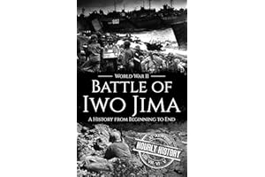 Battle of Iwo Jima - World War II: A History from Beginning to End (World War 2 Battles)