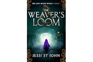 The Weaver's Loom (The Last Death Witch Book 1)