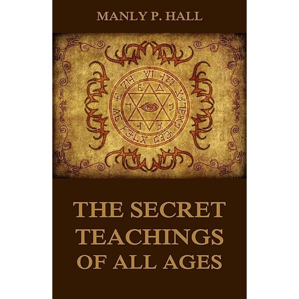 The Secret Teachings Of All Ages - Kindle edition by Hall