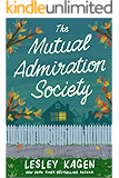 The Mutual Admiration Society: A Novel