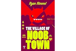 The Village of Noobtown: Goblins or angry villagers — which is scarier? Book two of the Noobtown LitRPG series