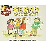 Germs Make Me Sick! (Let's-Read-and-Find-Out Science 2)