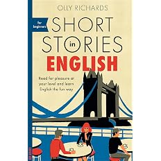 Short Stories in English for Beginners (Teach Yourself) by Olly Richards (Author)