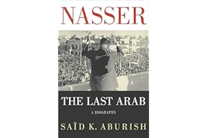 Nasser: The Last Arab