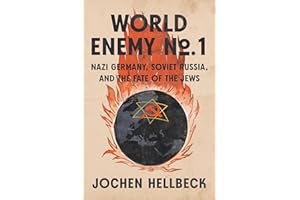World Enemy No. 1: Nazi Germany, Soviet Russia, and the Fate of the Jews
