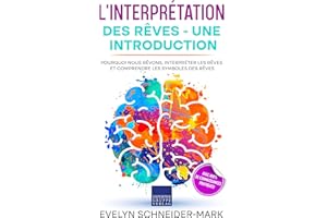 L'interprétation des rêves - Une introduction: Pourquoi nous rêvons, interpréter les rêves et comprendre les symboles des rêv