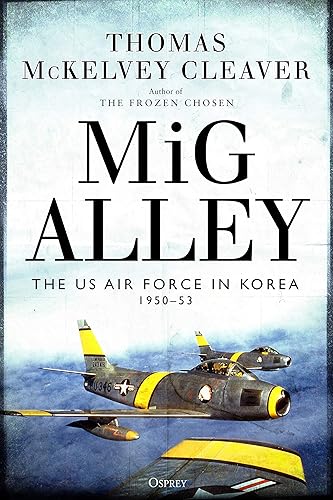 Download MiG Alley: The US Air Force in Korea, 1950-53 PDF