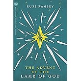The Advent of the Lamb of God (Retelling the Story Series)