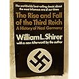 The Rise and Fall of the Third Reich: A History of Nazi Germany