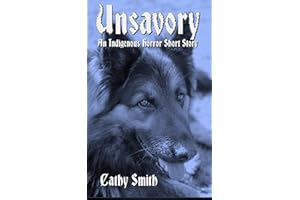 Unsavory: An Indigenous Horror Short Story