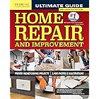 Ultimate Guide to Home Repair and Improvement, 3rd Updated Edition: Proven Money-Saving Projects; 3,400 Photos & Illustration