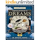 Llewellyn's Complete Dictionary of Dreams: Over 1,000 Dream Symbols and Their Universal Meanings (Llewellyn's Complete Book Series 7)
