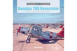 Douglas TBD Devastator: America's First World War II Torpedo Bomber (Legends of Warfare: Aviation, 2)