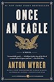 Once an Eagle: A Classic Novel of Leadership and