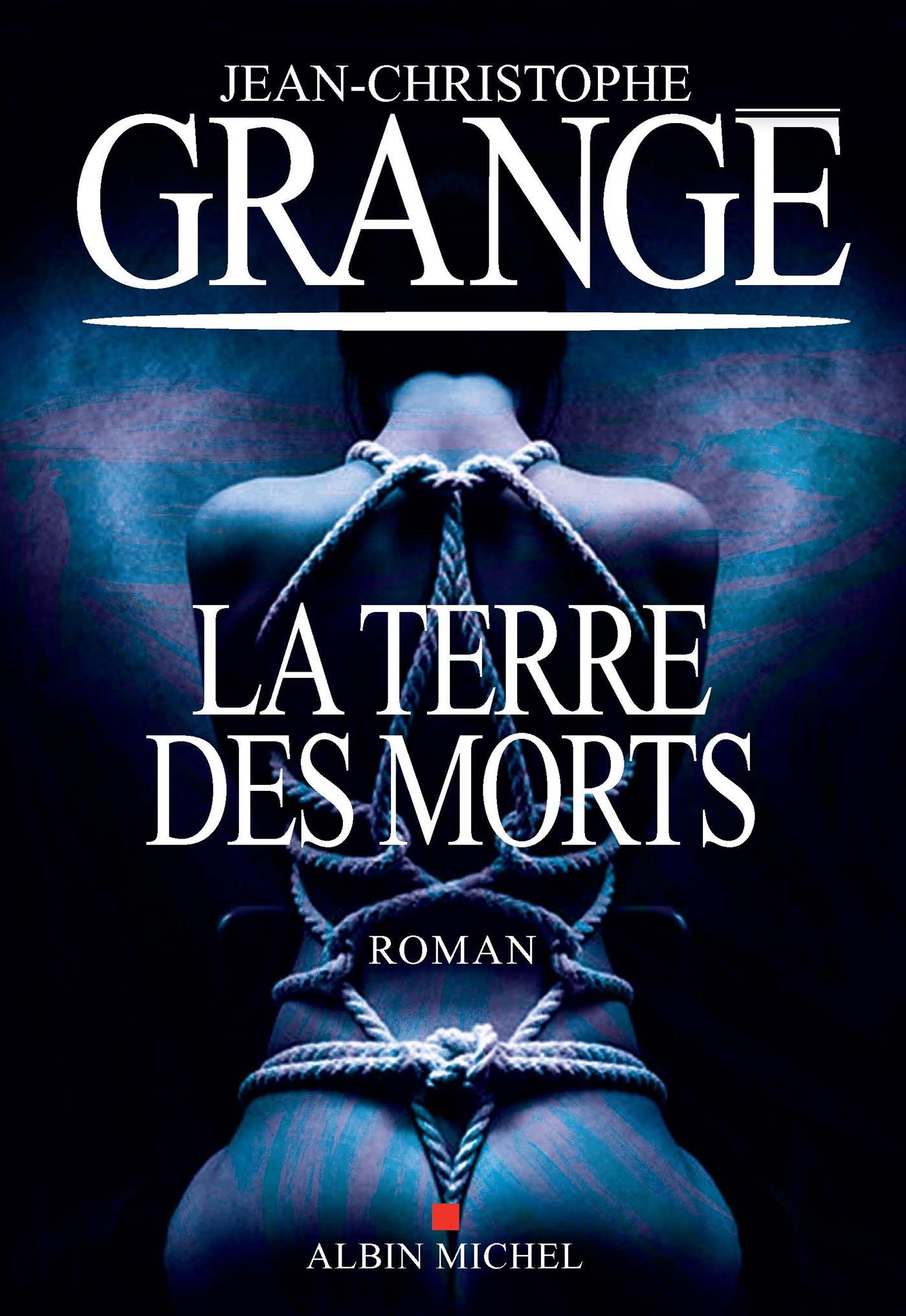Résultat de recherche d'images pour "grangé la terre des morts"