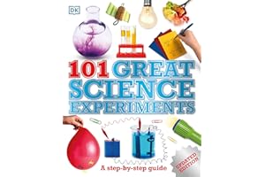 101 Great Science Experiments: A Step-by-Step Guide