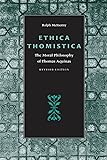 Ethica Thomistica, Revised Edition: The Moral Philosophy of Thomas Aquinas