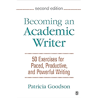 Becoming an Academic Writer: 50 Exercises for Paced, Productive, and Powerful Writing book cover Becoming an Academic Writer: 50 Exercises for Paced, Productive, and Powerful Writing book cover