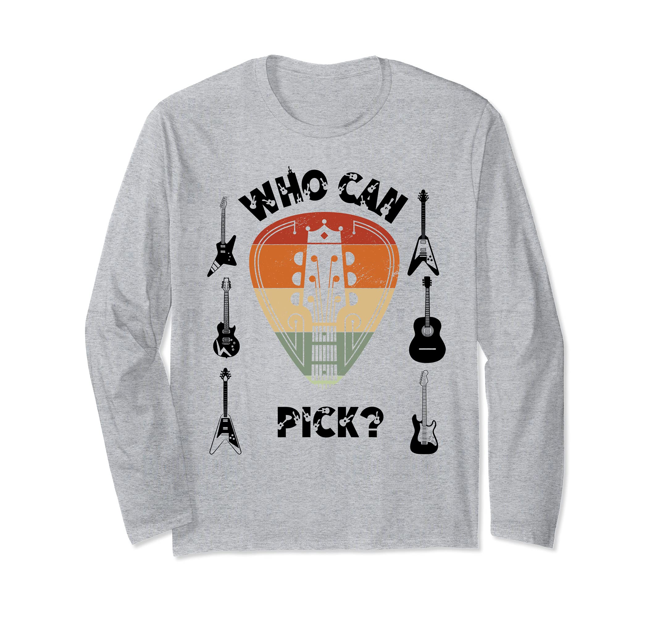 Who Can Pick Vintage Retro Acoustic & Electric Guitar Lover Long Sleeve T-Shirt
