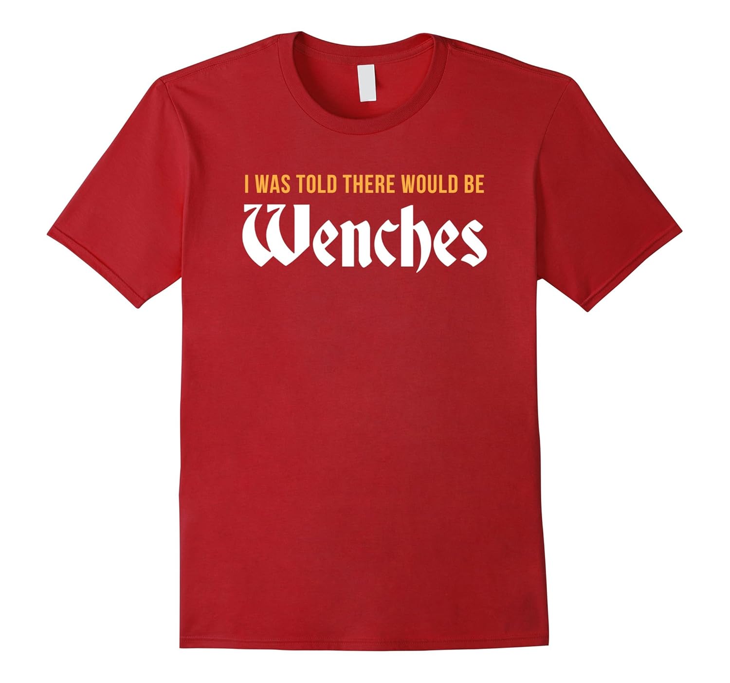 Funny Renaissance Festival T-Shirt, Wenches Renfest Gift-ANZ