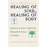 Healing of Soul, Healing of Body: Spiritual Leaders Unfold the Strength & Solace in Psalms