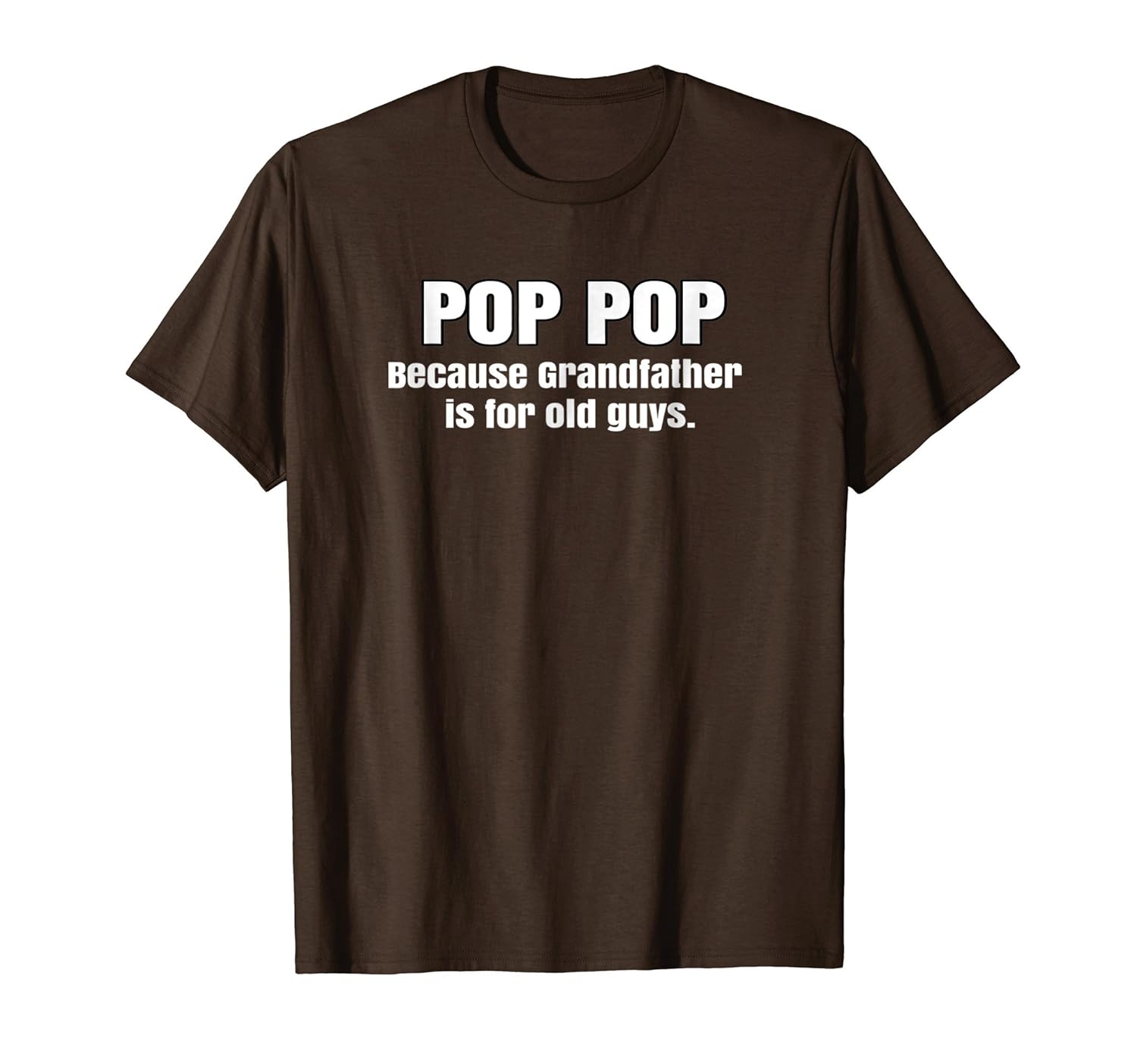 Mens Pop Pop Because Grandfather Is For Old Guys Grandpa Shirt-anz