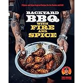 Backyard BBQ with Fire and Spice: Filipino- and Cajun-Inspired Recipes for the Smoker and Grill