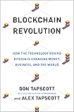 Blockchain Revolution: How the Technology Behind Bitcoin Is Changing Money, Business, and the World