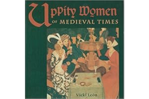 Uppity Women Of Medieval Times