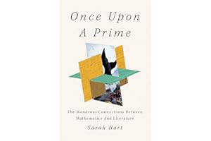 Once Upon a Prime: The Wondrous Connections Between Mathematics and Literature