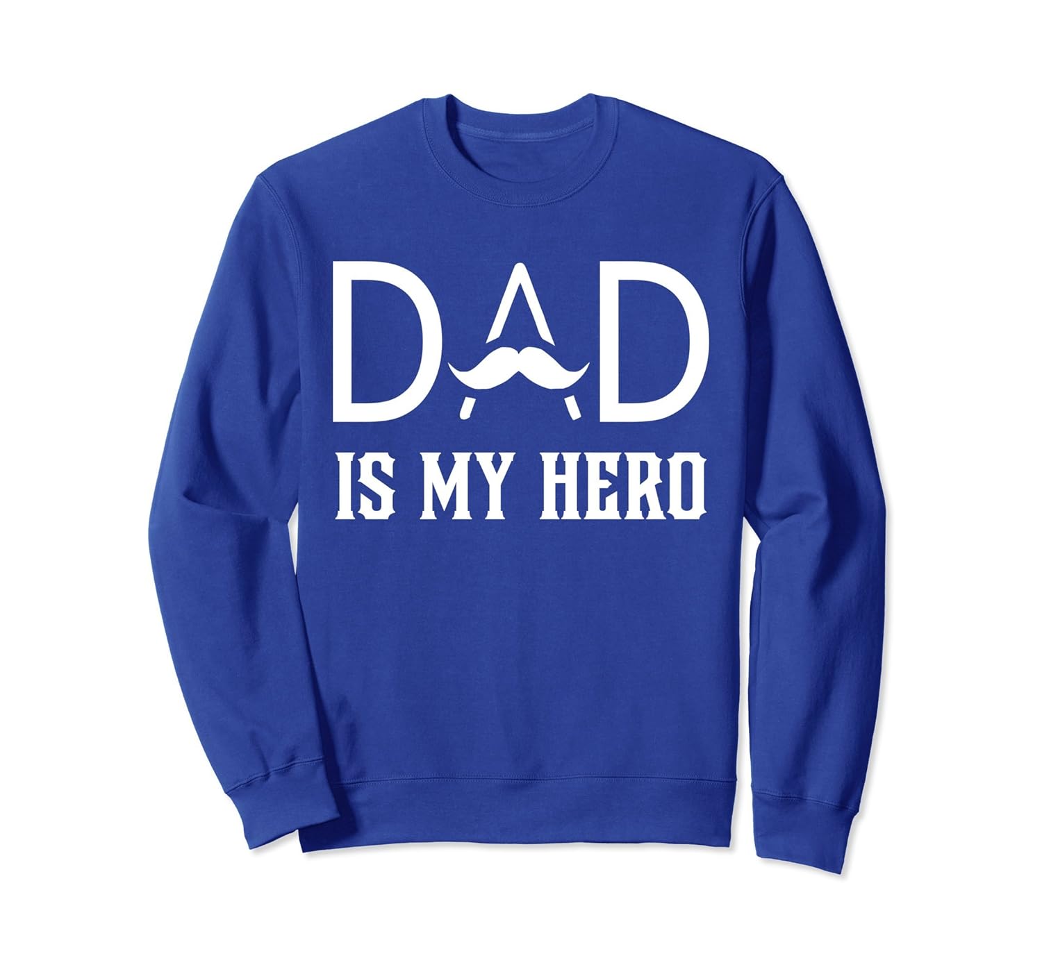 DAD IS MY HERO SweatShirt-anz