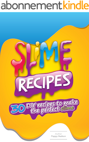 Download Slime Recipes : DIY Recipes to Make the Perfect Slime (English Edition) PDF