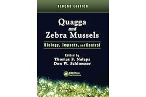 Quagga and Zebra Mussels: Biology, Impacts, and Control, Second Edition