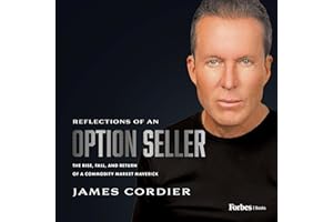 Reflections of an Option Seller: The Rise, Fall, and Return of a Commodity Market Maverick