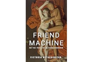 The Friend Machine: On the Trail of AI Companionship