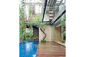 Tropical Houses: Equatorial Living Redefined