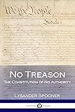 No Treason: The Constitution of No Authority