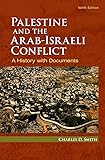 Palestine and the Arab-Israeli Conflict: A History with Documents
