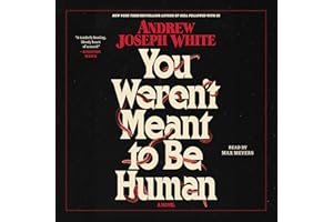 You Weren't Meant To Be Human