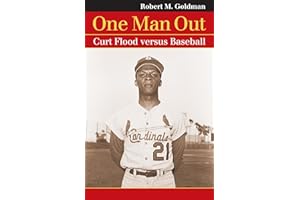 One Man Out: Curt Flood versus Baseball
