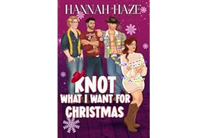 Knot what I want for Christmas: A festive why-choose omegaverse romance (The Rockview Omegaverse Book 8)