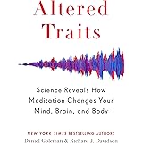 Altered Traits: Science Reveals How Meditation Changes Your Mind, Brain, and Body