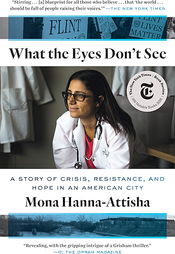 Download What the Eyes Don't See: A Story of Crisis, Resistance, and Hope in an American City (English Edition) PDF
