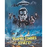 Vampire Zombies From Space!