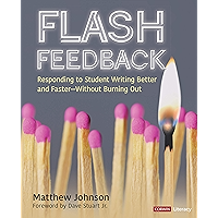 Flash Feedback [Grades 6-12]: Responding to Student Writing Better and Faster – Without Burning Out (Corwin Literacy) book cover