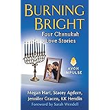 Burning Bright: Four Chanukah Love Stories