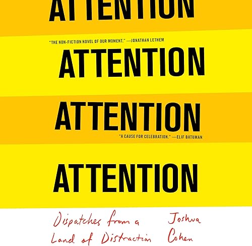 Download ATTENTION: Dispatches from a Land of Distraction PDF