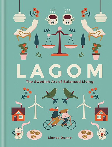 Download Lagom: The Swedish Art of Balanced Living (English Edition) PDF